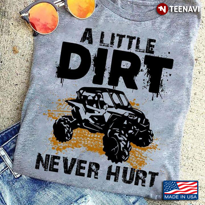 Dirt Racing Car Shirt, A Little Dirt Never Hurt