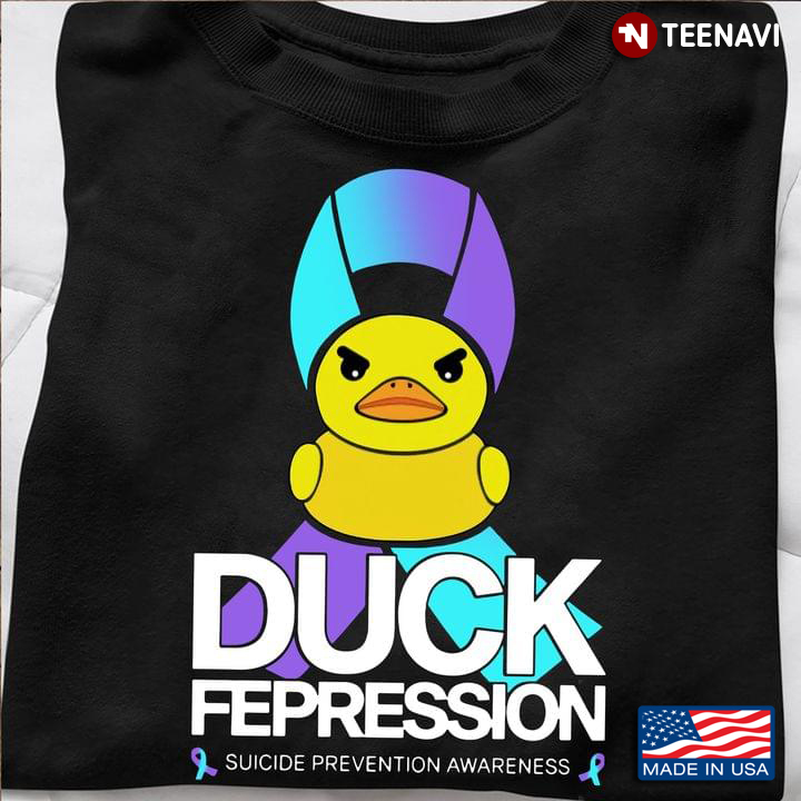 Duck Ribbons Shirt, Duck Fepression Suicide Prevention Awareness