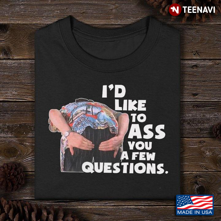 Ace Ventura Pet Detective Shirt, I'd Like To Ass You A Few Questions