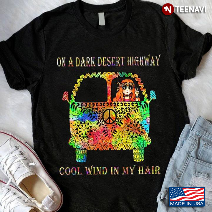 Hippie Peace Girl Bus Shirt, On A Dark Desert Highway Cool Wind In My Hair
