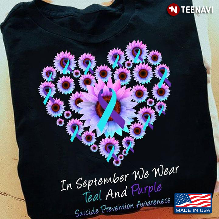 Sunflowers Shirt, In September We Wear Teal & Purple Suicide Prevention Awareness