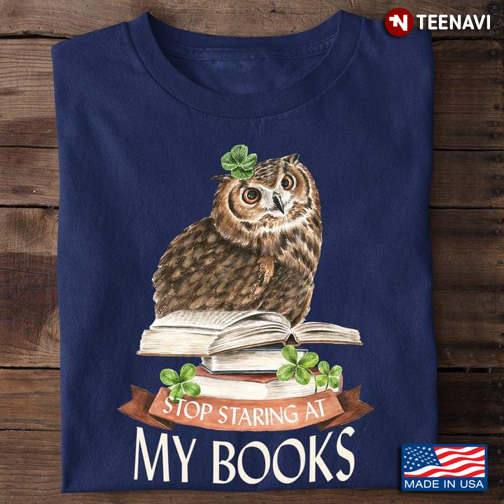 Owl Books Leaves Shirt, Stop Staring At My Books
