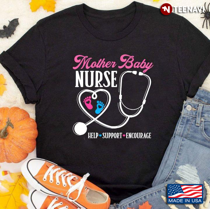Baby Feet Stethoscope Heart Shirt, Mother Baby Nurse Help Support Encourage