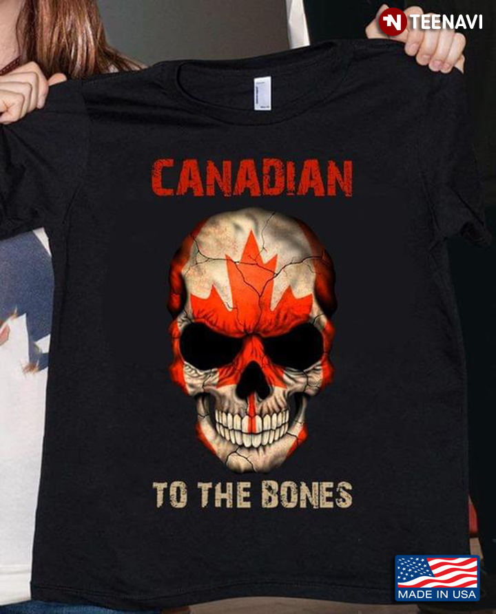 Skull Maple Leaf Shirt, Canadian To The Bones