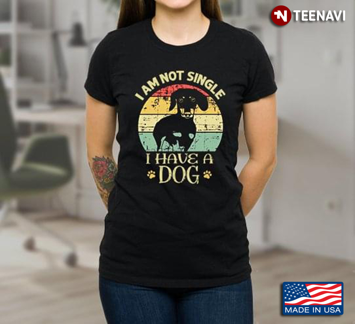 Vintage Dachshund Pawprints Shirt, I'm Not Single I Have A Dog