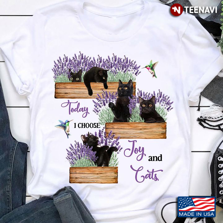 Lavender Flowers Black Cats Hummingbirds Shirt, Today I Choose Joy And Cats