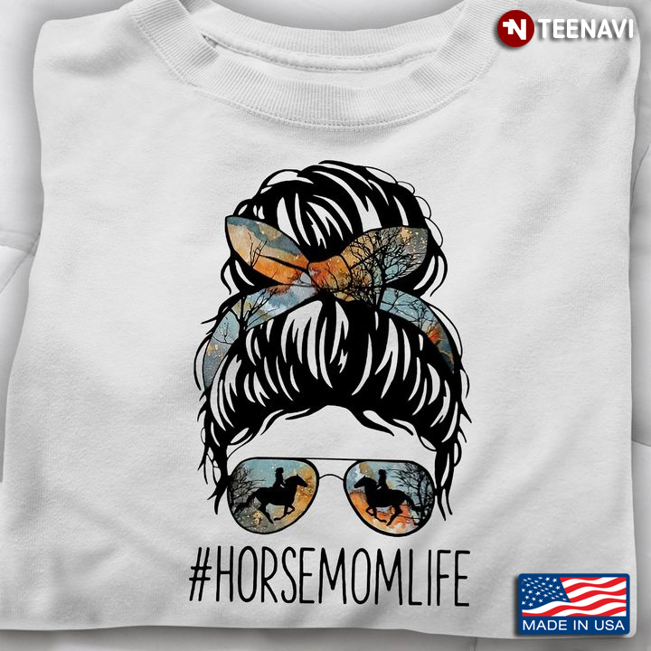 Girl Headband Glasses Shirt, #Horsemomlife for Horse Lovers