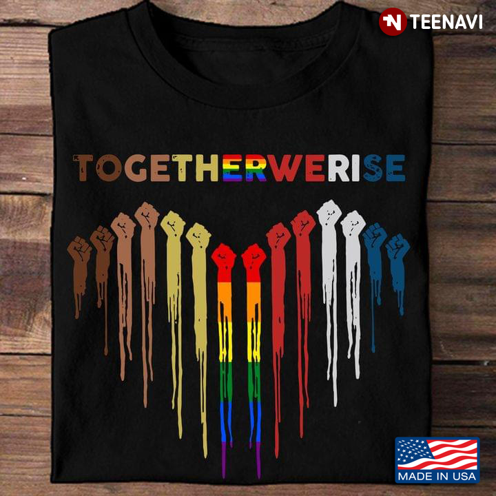 Rainbow Human Hands Shirt, LGBT Pride Together We Rise