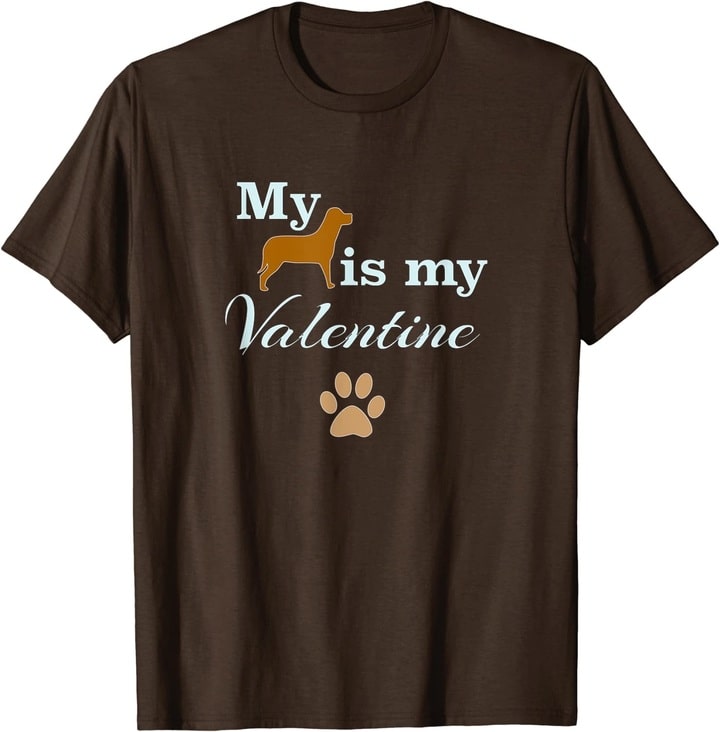 my dog is my valentine shirt design