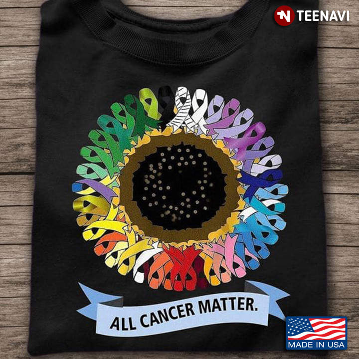 Cancer Shirt, All Cancer Matter Cancer Ribbons