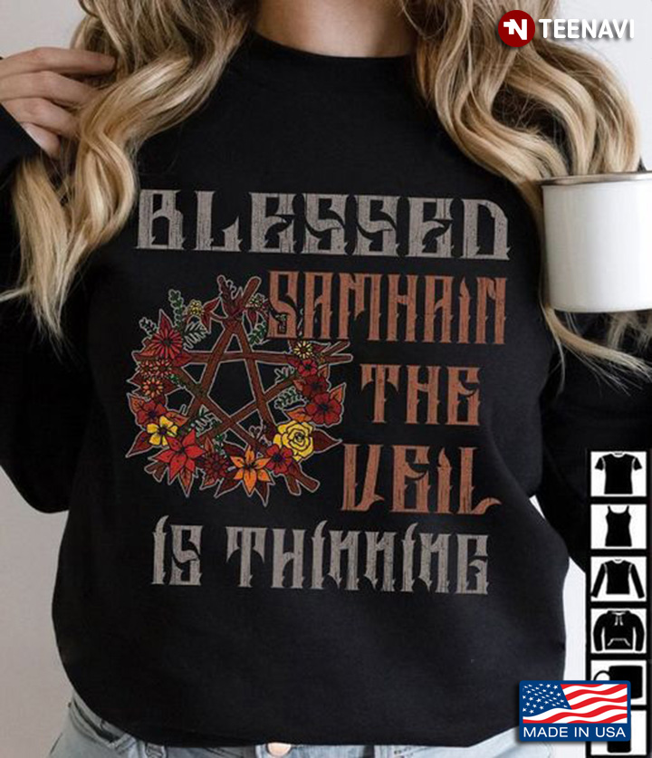 Samhain Shirt, Blessed Samhain The Veil Is Thinking