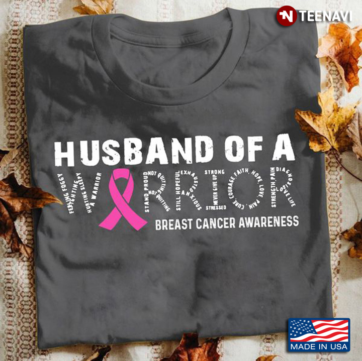 Breast Cancer Awareness Shirt, Husband Of A Warrior Breast Cancer Awareness