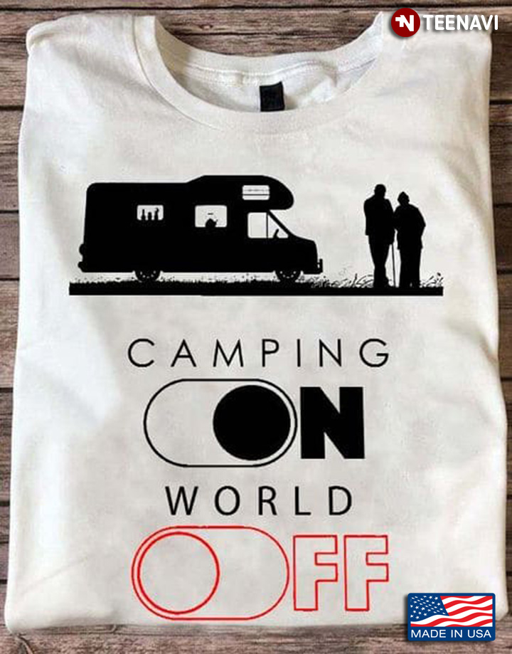 Camp Lover Shirt, Camping On World Off