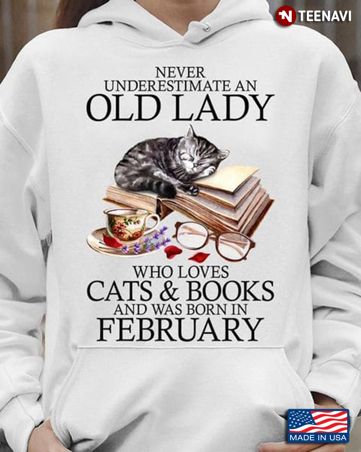 Cat Book Shirt, Never Underestimate An Old Lady Who Loves Cats And Books