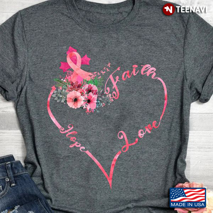 Breast Cancer Shirt, Faith Hope Love Breast Cancer Awareness