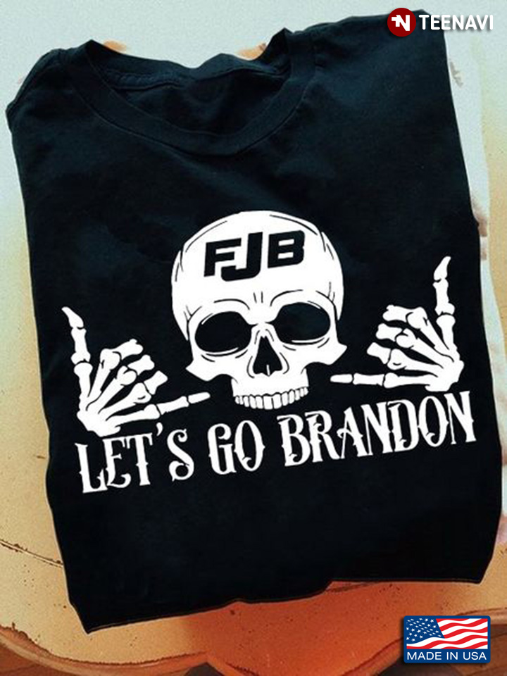 Skull Anti Biden Shirt, Let's Go Brandon FJB