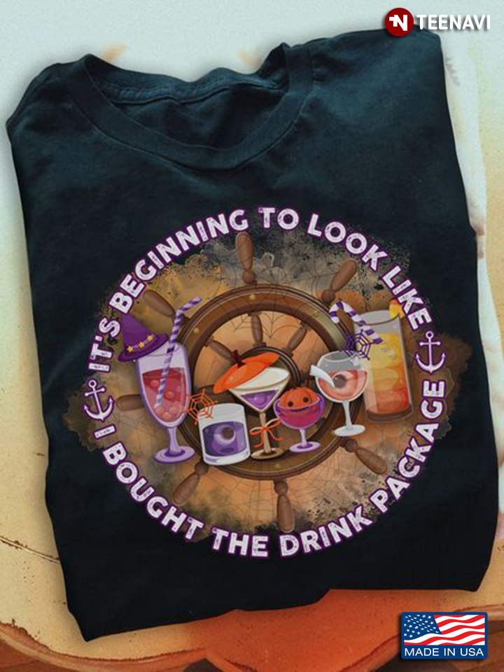 Halloween Drinking Shirt, It's Beginning To Look Like I Bought The Drink Package