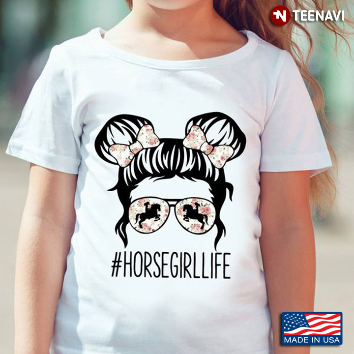 Horse Girl Life Shirt, Horse Girl Life Messy Bun Girl