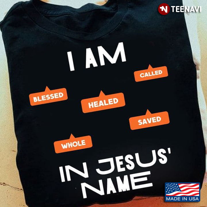 Jesus Shirt, I Am In Jesus's Name