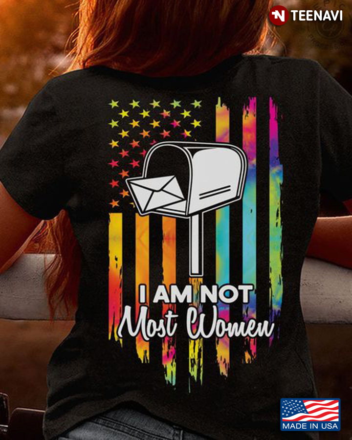 Postal Worker Shirt, I Am Not Most Women American Flag