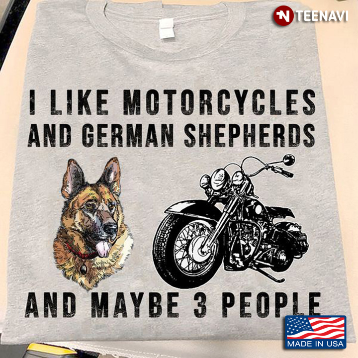 Motorcycle German Shepherd Shirt, I Like Motorcycles And German Shepherds 