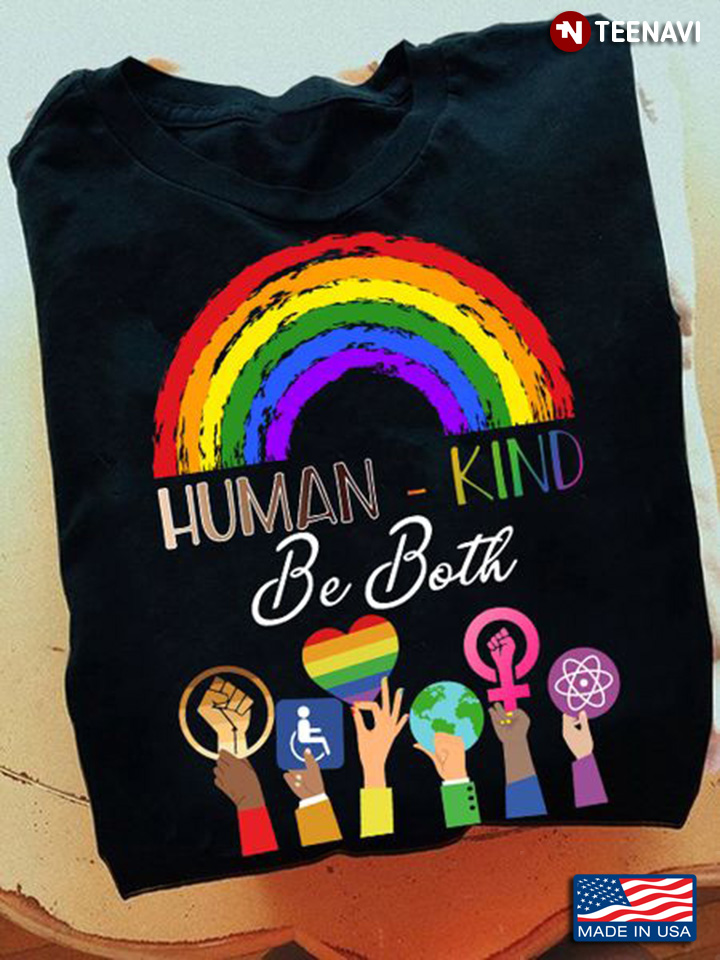 Equality Shirt, Human Kind Be Both