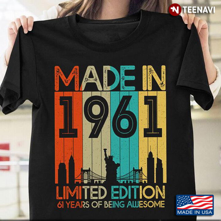 1961 Shirt, Vintage Made In 1961 Limited Edition 61 Years Of Being Awesome