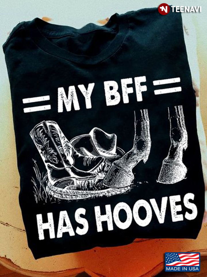Horse Lover Shirt, My BFF Has Hooves