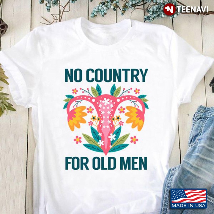Abortion Rights Shirt, No Country For Old Men
