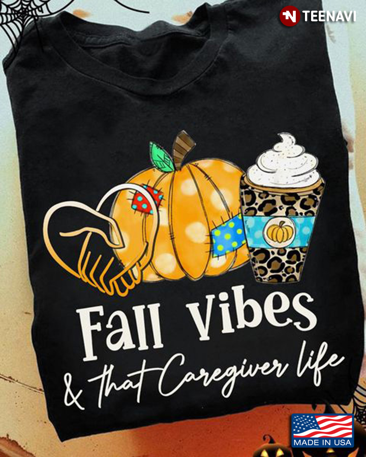 Fall Caregiver Shirt, Fall Vibes And That Caregiver Life Leopard