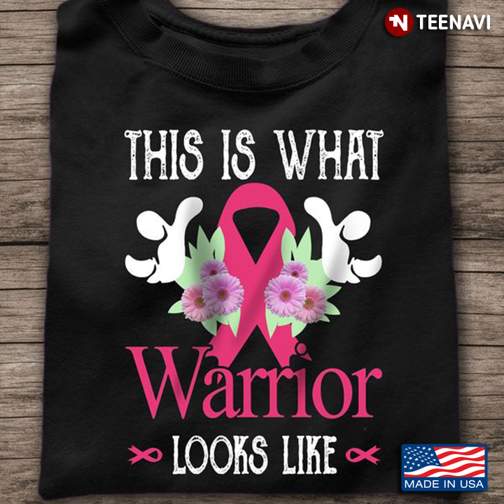 Breast Cancer Awareness Shirt, This Is What Warrior Looks Like
