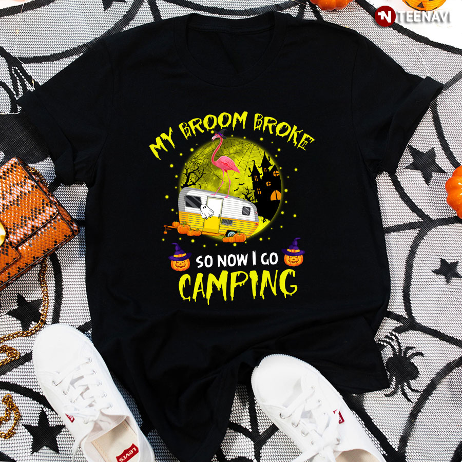 My Broom Broke So Now I Go Camping Camping Halloween T-Shirt