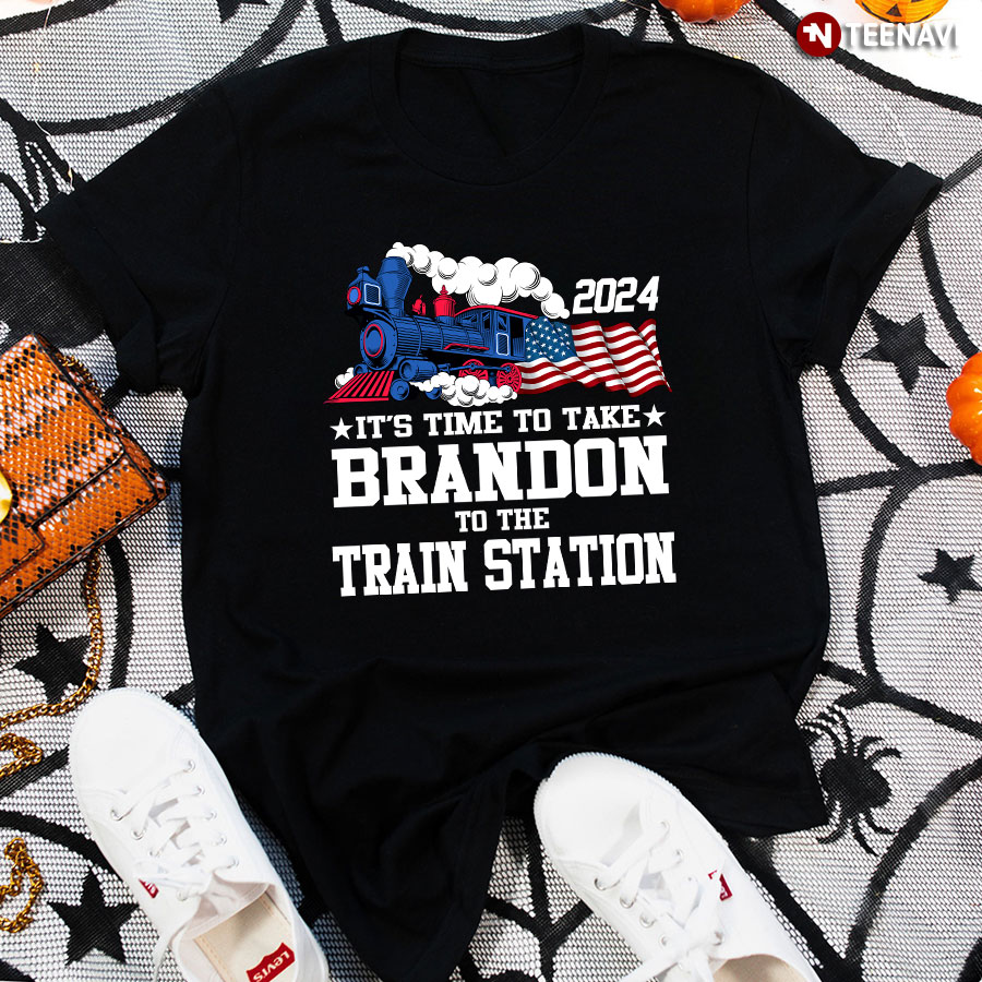 2024 It's Time To Take Brandon To The Train Station T-Shirt