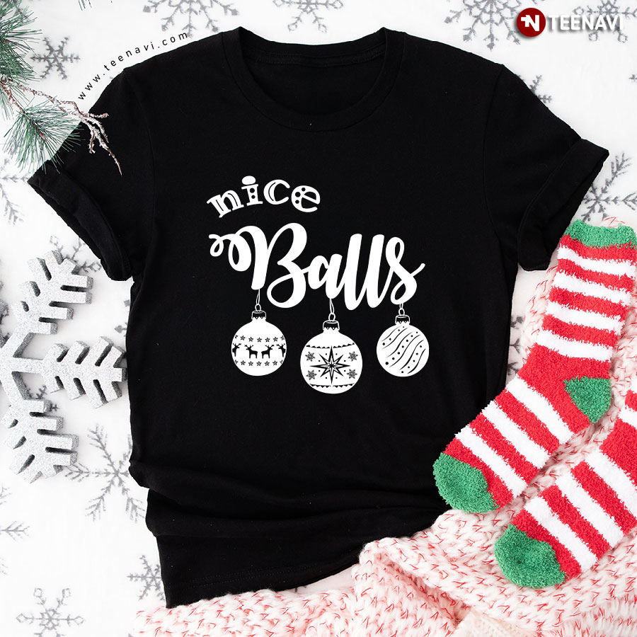 Nice Balls Christmas T-Shirt