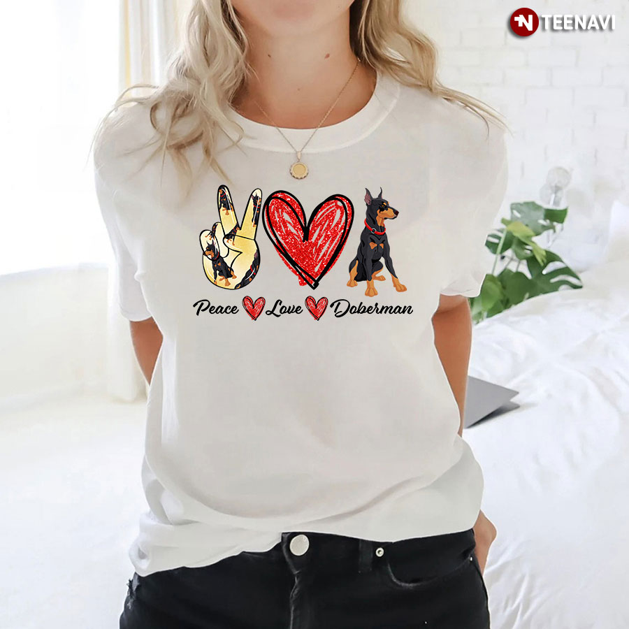 Peace Love Doberman T-Shirt