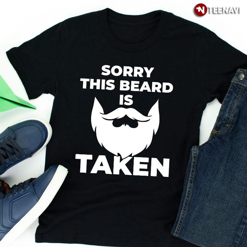 Valentine's Day Gifts for Him Shirt, Sorry This Beard Is Taken