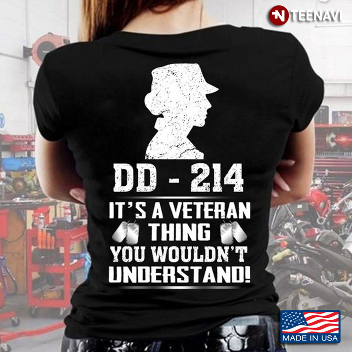 Veteran Shirt, DD - 214 It's A Veteran Thing You Wouldn't Understand