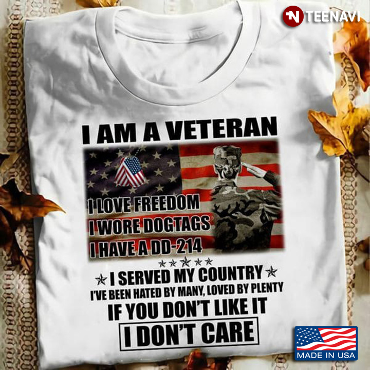 Veteran Shirt, I Am A Veteran I Love Freedom I Wore Dogtags I Have A DD-214