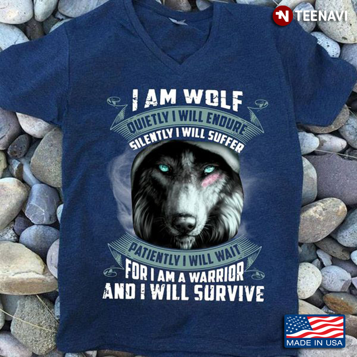 WoIf Shirt, Am Wolf Quietly I Will Enoure Silently I Will Suffer Patiently