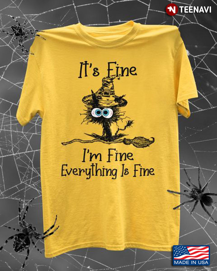 Witch Cat Shirt, It's Fine I'm Fine Everything Is Fine