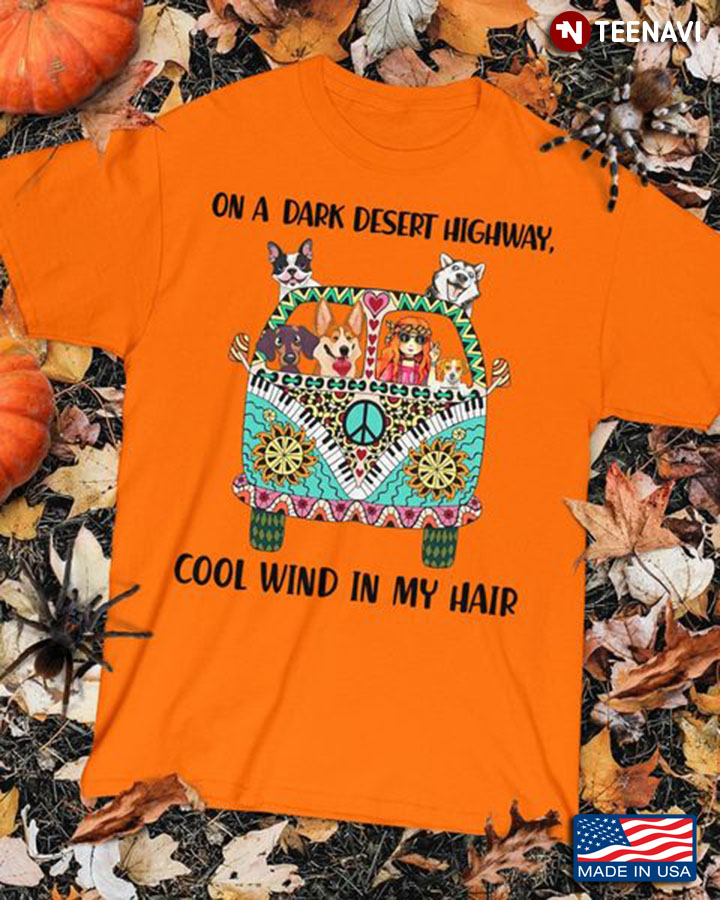 Hippie Dog Shirt, On A Dark Desert Highway Cool Wind In My Hair
