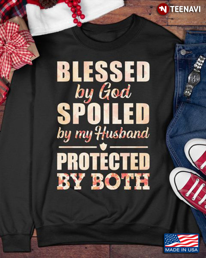 Wife Shirt, Blessed By God Spoiled By My Husband Protected By Both