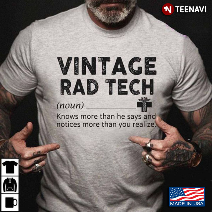 Vintage Rad Tech Shirt, Vintage Rad Tech Knows More Than He Says