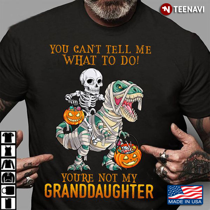 Halloween Grandpa Shirt, You Can't Tell Me What To Do You're Not My