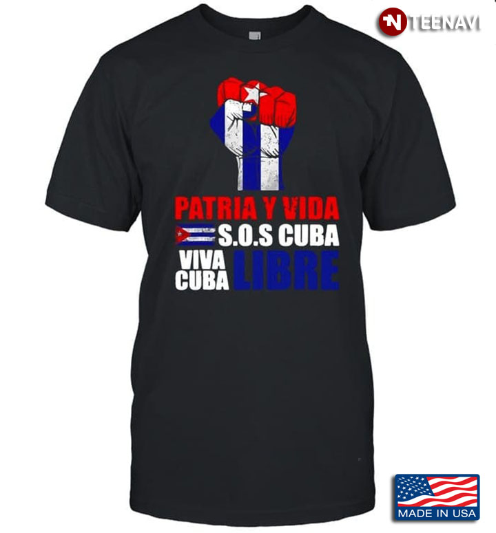 Cuba Shirt, Patria Y Vida SOS Cuba Viva Cuba Libre