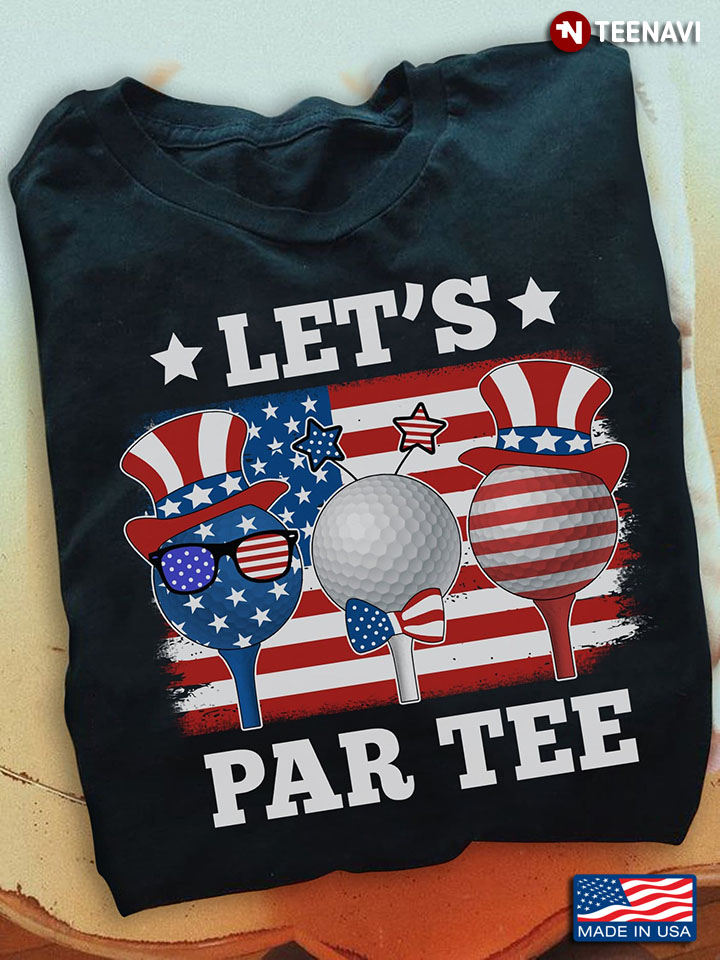 Golf 4th of July Shirt, Let's Par Tee