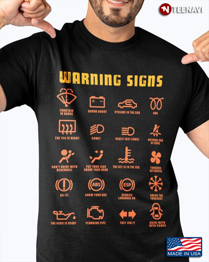 Warning Signs Shirt, Warning Signs Funny Driving Warning Signs 101