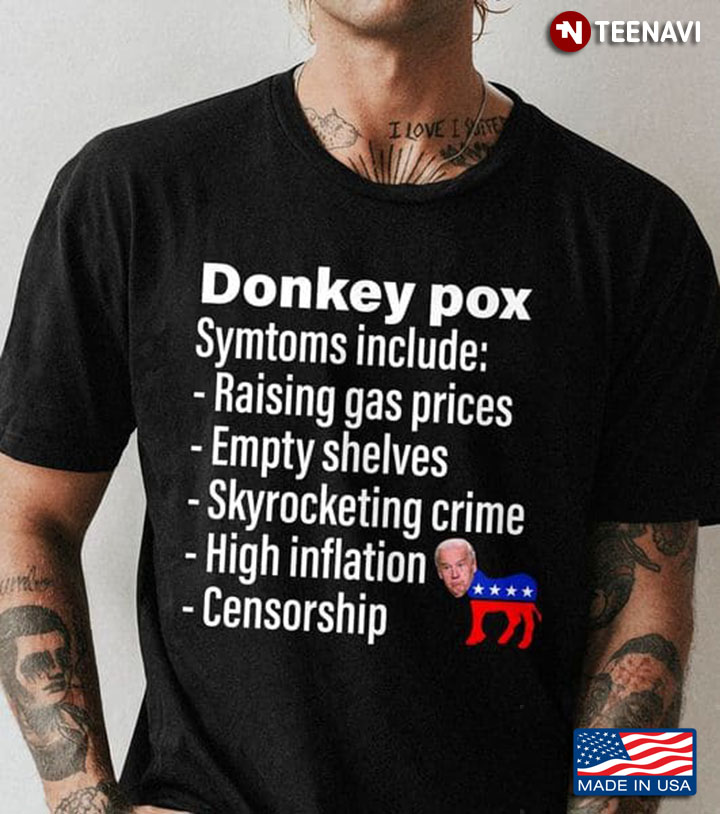 Donkey Pox Shirt, Donkey Pox Symtoms Include Raising Gas Prices Empty Shelves