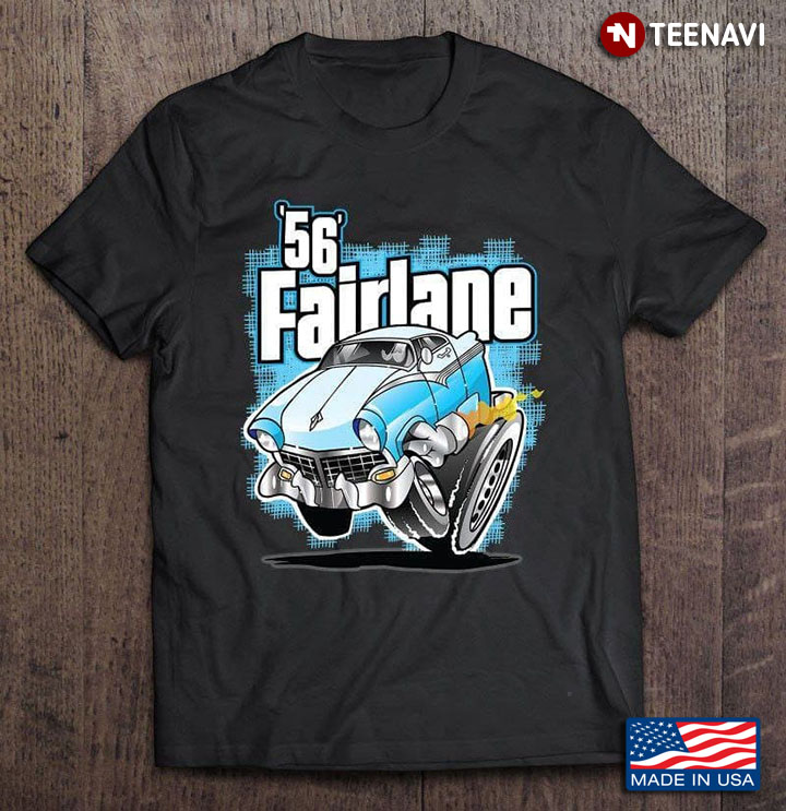 Ford Fairlane Shirt, 56 Fairlane 1956 Ford Fairlane