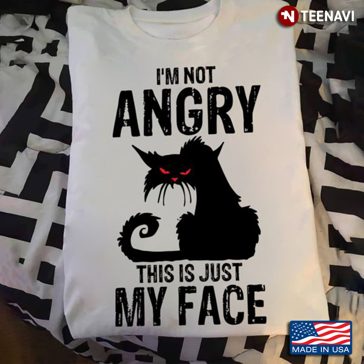 Grumpy Cat Shirt, I'm Not Angry This Is Just My Face
